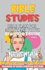 Bible Class for Adults and Youth: Beginner's Guide: Nehemiah