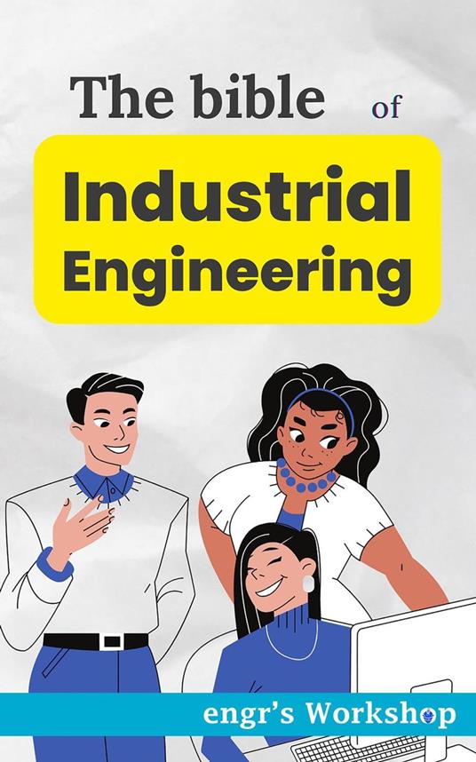 The bible of Industrial Engineering