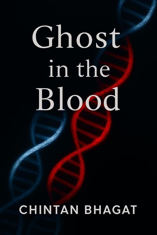 Ghost in the Blood - Chintan Bhagat - ebook