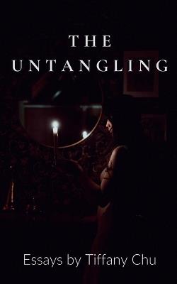 The Untangling - Tiffany Chu - cover
