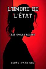 L’Ombre de l’État : Les Ongles Rouges