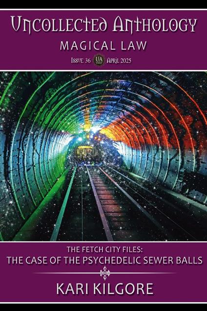 The Case of the Psychedelic Sewer Balls: The Fetch City Files