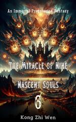 The Miracle of Nine Nascent Souls