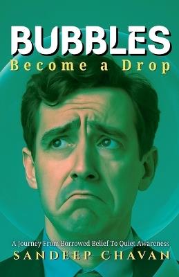 Bubbles: Become a Drop - Sandeep Chavan - cover