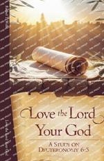 Love the Lord Your God
