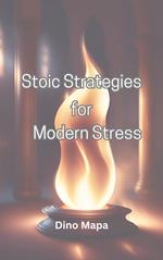 Stoic Strategies for Modern Stress