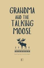 Grandma and the Talking Moose: Bilingual Norwegian-English Children's Stories for Beginners