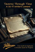 Taverns Through Time: A Sci-fi Writer’s Lament