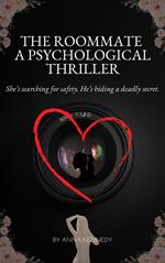 The Roommate A Psychological Thriller