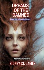 Dreams of the Damned - A Descent into a Nightmare