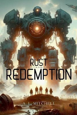 Rust and Redemption - A L Mitchell - cover