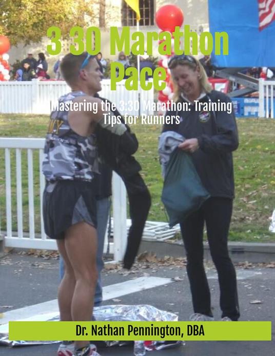 Mastering the 3:30 Marathon: Training Tips for Runners