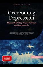 Overcoming Depression: Natural Self-Help Guide Without Antidepressants