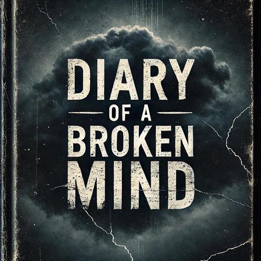 Diary of a Broken Mind