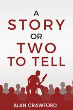 A Story or Two to Tell
