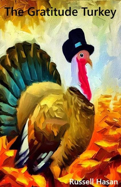 The Gratitude Turkey: A Novel