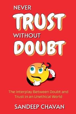 Never Trust Without Doubt - Sandeep Chavan - cover