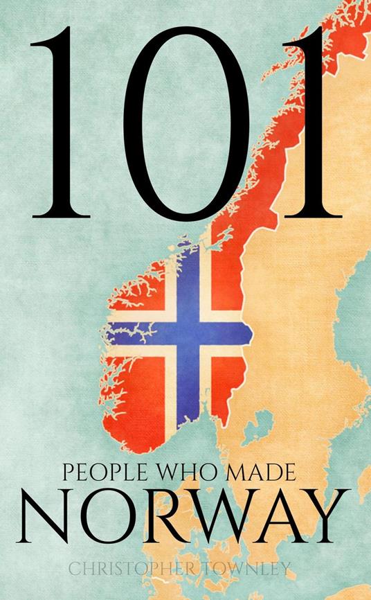 101 People Who Made Norway