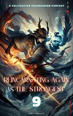 Reincarnating Again as the Strongest