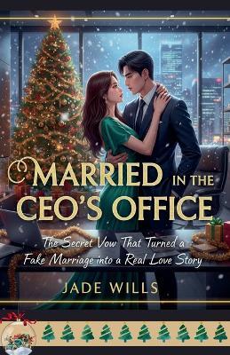 Married in the CEO's Office - Jade Wills - cover
