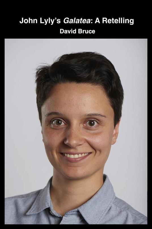 John Lyly’s Galatea: A Retelling
