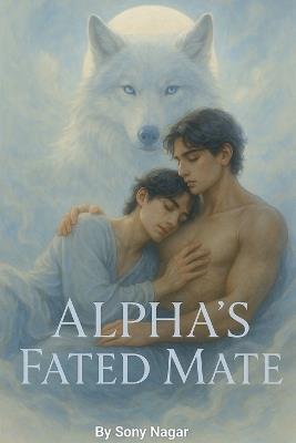 Alpha's Fated Mate - Sony Nagar - cover