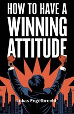 How to Have a Winning Attitude