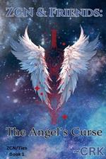 ZCN & Friends: The Angel's Curse