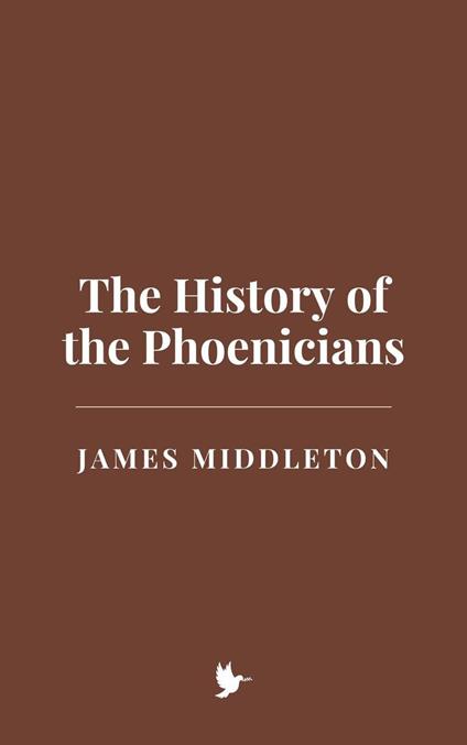 The History of the Phoenicians