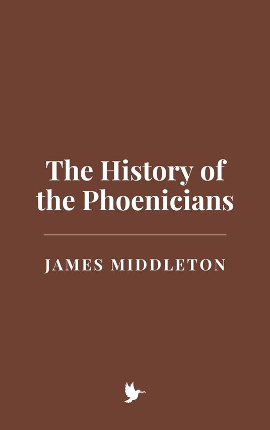 The History of the Phoenicians