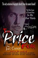 The Price of Fear: The Film Career of Vincent Price, In His Own Words