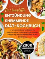 Das komplette entzündungshemmende Diät-Kochbuch.