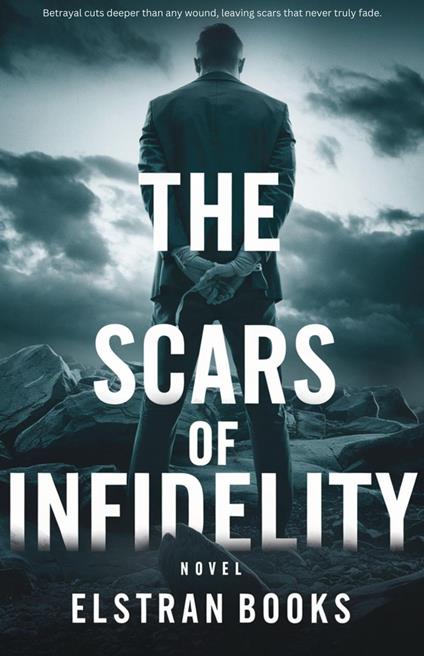 The Scars of Infidelity