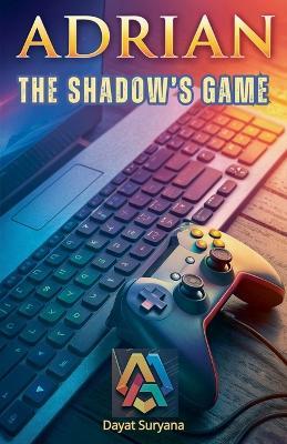 The Shadow's Game - Dayat Suryana - cover