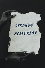 Strange Mysteries
