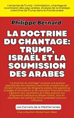 La doctrine du chantage: Trump, Israël et la soumission des États arabes