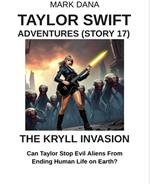 Taylor Swift Adventures (Story 17): The Kryll Invasion