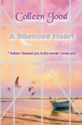 A Silenced Heart - Colleen Jood - cover