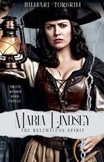 Maria Lindsey: The Relentless Spirit