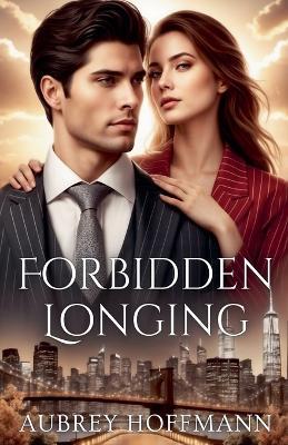 Forbidden Longing - Aubrey Hoffmann - cover