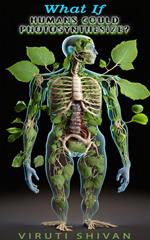 What If Humans Could Photosynthesize?