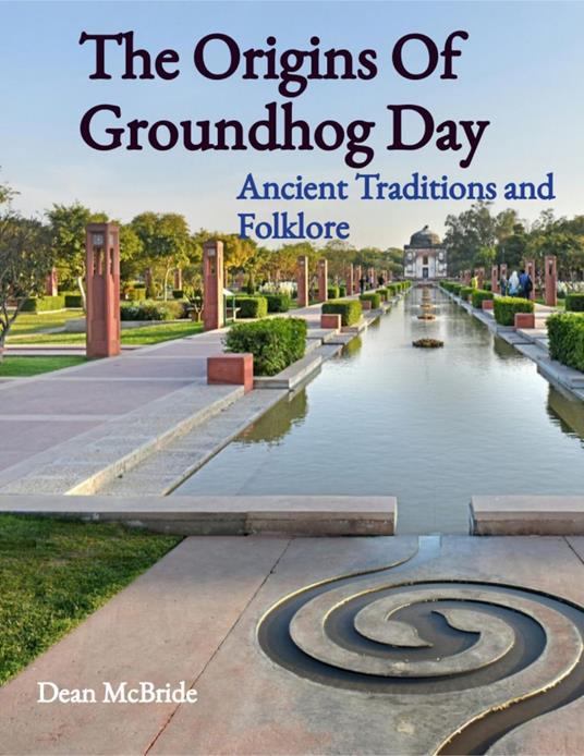 The Origins Of Groundhog Day