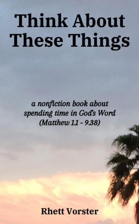 Think About These Things