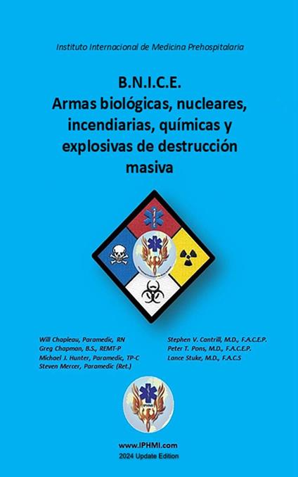 B.N.I.C.E. Armas biológicas, nucleares, incendiarias, químicas y explosivas de destrucción masiva