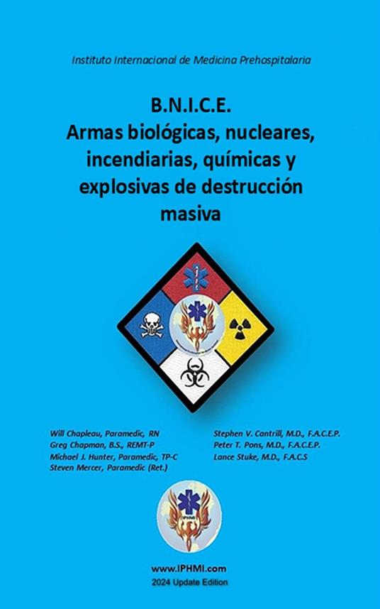 B.N.I.C.E. Armas biológicas, nucleares, incendiarias, químicas y explosivas de destrucción masiva