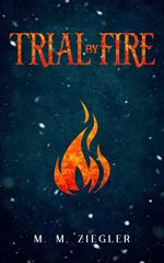 Trial by Fire