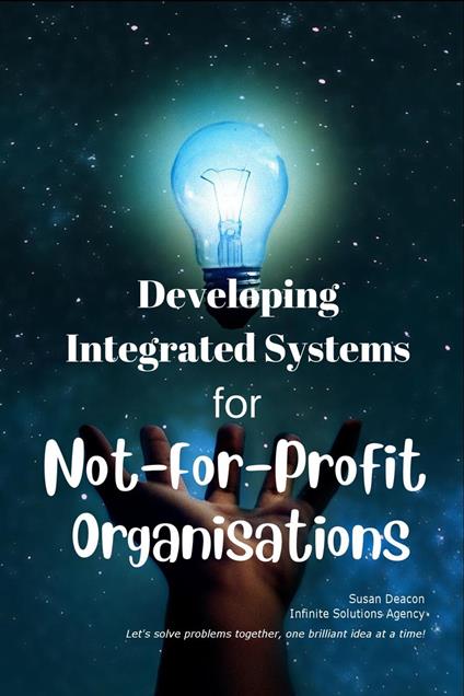 Developing Integrated Systems for Not-For-Profit Organisations