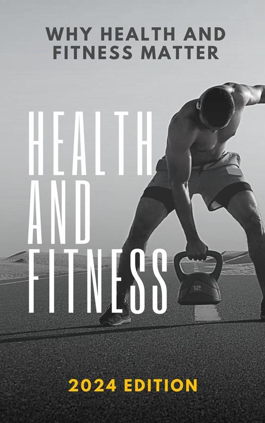 Health and Fitness Tips and Tricks for Beginners, Intermediate, and Advanced Levels (2024 Edition)