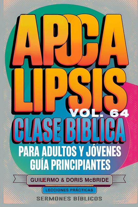 Clase Bíblica para Adultos y Jóvenes: Guía Principiantes — Apocalipsis