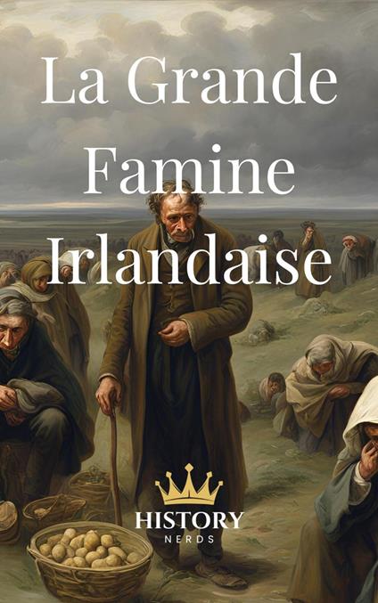 La Grande Famine Irlandaise